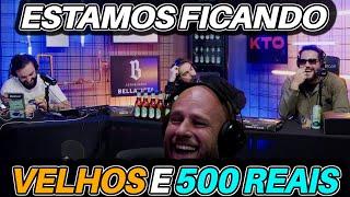 Estamos ficando VELHOS e 500 reais