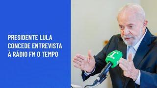 Presidente Lula concede entrevista à rádio FM O Tempo