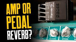 Why Do I Need A Reverb Pedal When My Amp Already Has Reverb? - That Pedal Show