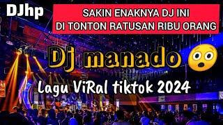 Dj Manado Lagu viral Tiktok 2024 | DJ HP