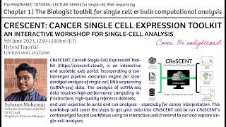 CRESCENT: CANCER SINGLE CELL EXPRESSION TOOLKIT - AN INTERACTIVE WORKSHOP FOR SINGLE-CELL ANALYSIS