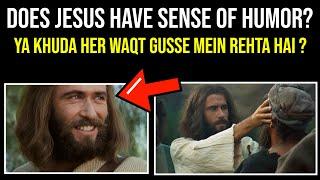 DOES JESUS HAVE SENSE OF HUMOR? | Almas Jacob