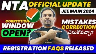 NTA OFFICIAL UPDATE JEE MAIN 2024 | Correction WINDOW OPEN? | Registration FAQs Released | Kiran sir