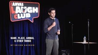 Name, Place, Animal & Other Things | Stand Up Comedy By Srijan Kaushik