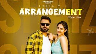 Arrangement (Official Video) - Shaiz V | Latest Punjabi Songs 2024 | New Punjabi Songs 2024