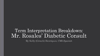 How to Interpret Mr. Rosales' Diabetic Consult: EN-ES Term Breakdown (English & Spanish)