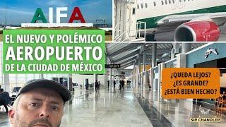 NUEVO Y POLÉMICO AEROPUERTO DE MÉXICO - EL AIFA  ️