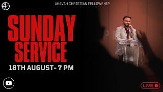 SUNDAY SERVICE | PR. LINO E SAMUEL | AUG 18TH 2024 | AHAVAH WORSHIP