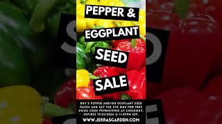 Reminder to sow pepper & eggplant seeds - Seeds are buy 4 get 1 with code PEPB4G1FREE