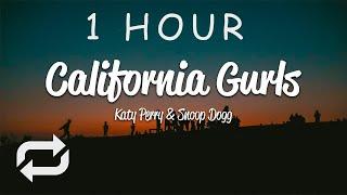 [1 HOUR  ] Katy Perry - California Gurls (Lyrics) ft Snoop Dogg