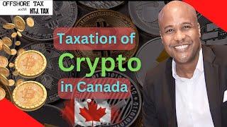 [ Offshore Tax ] Taxation of Crypto in Canada.