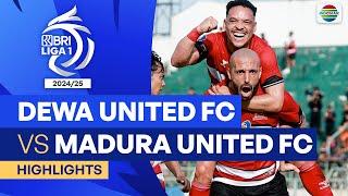 MADURA United FC VS Dewa United FC - Highlights | BRI Liga 1 2024/25