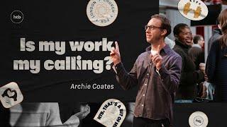 Is My Work a Calling? - Archie Coates | HTB Live Stream