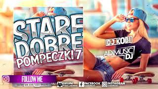 STARE DOBRE POMPECZKI !!!7  #MIX !!  DJAdiMusic & DJ KOBI