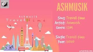 Ashmusik - Travel Time (instrumental)  #64TI Release YT Music HD Audio