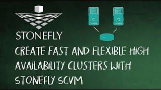 Create fast and flexible high availability clusters with StoneFly SCVM