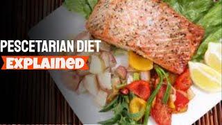 The Pescatarian Diet - The Pescatarian Diet Explained