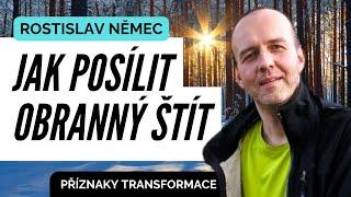 JAK POSÍLIT ŠTÍT Rostislav Němec PŘÍZNAKY TRANSFORMACE osobní rozvoj m. Ava Brožová