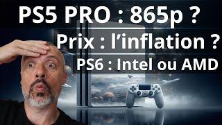 PS5 PRO : ALAN WAKE à 865p  Prix : L'inflation en cause ? PS6 : Intel hors course ! 