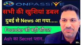 #onpassive || onpassive new update today || 21 June 2025 || Important update Red sir #ashmufareh