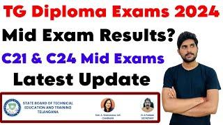 TG Diploma Exams 2024 | C21 & C24 Mid Exams Results? | Latest Update | TG SBTET UPDATES