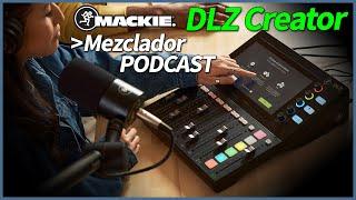 MACKIE DLZ CREATOR -mezclador PODCAST PRO, broadcast, ¡Y MÁS!