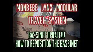 Monbebe LYNX Modular Travel System BASSINET UPDATE! How to change position!