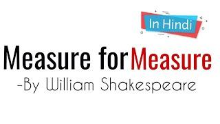 Measure for Measure: Play by William Shakespeare in hindi Summary Explanation