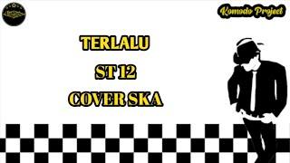 TERLALU - ST12 || COVER REGGAR SKA + LIRIK [kentrung cover]