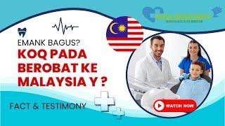 Mengapa Banyak Orang Indonesia Berobat ke Malaysia ? Sumpehhhh!!