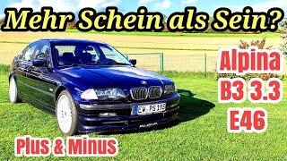 Alpina B3 3.3 E46 - Mehr Schein als Sein? | Plus & Minus | Probefahrt 2022