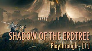 Scott Plays Shadow of the Erdtree Playthrough [1] - Elden Ring