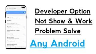 Developer Options Not Showing And Not Working Problem Solve