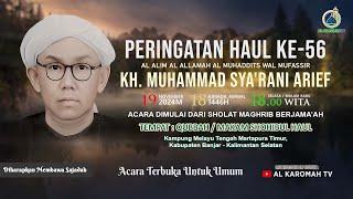 AL KAROMAH TV - LIVE PERINGATAN HAUL KE 56 KH. MUHAMMAD SYA'RANI ARIEF KAMPUNG MELAYU | 19 NOV 2024