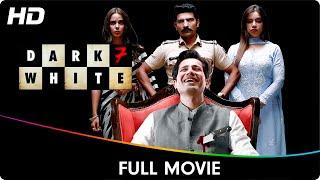 Dark 7 White - Full Web Series - Monica Chaudhary, Jatin Sarna, Nidhi Singh, Taniya Kalra