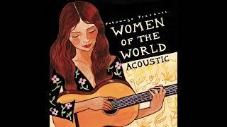 Women of the World: Acoustic (Official Putumayo Version)