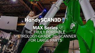 Discover the new HandySCAN 3D|MAX Series for 3D scanning large parts