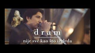 Dram - Nije sve kao sto izgleda - (Video 2019) HD