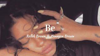 Rellek Brown ft. Kennyon Brown - Be (Lyrics)