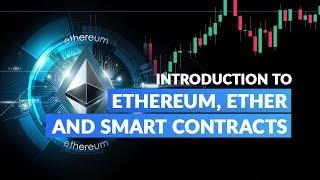 Crypto Trading For Beginners: Ethereum, Ether and Smart Contracts