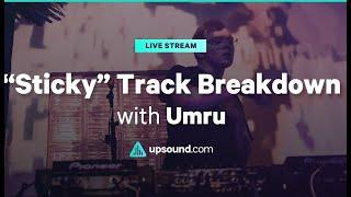 Umru - Sticky Track Breakdown