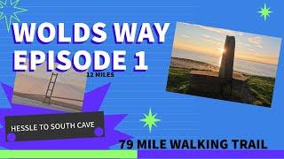 Wolds Way Yorkshire Episode 1 National walking Trail  Hessle to South Cave