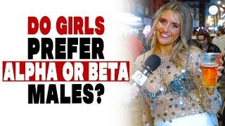 Do girls prefer alpha or beta males?