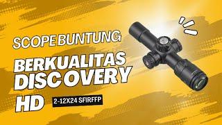 HD 2-12x24sfirffp scope FFP Compact zoom besar ternyata Discovery sebagus ini