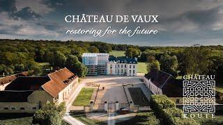 Au Château de Vaux, les travaux de restauration et leur philosophie expliqués par le propriétaire.