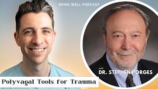 Using the Polyvagal Theory for Trauma | Dr. Stephen Porges, Being Well Podcast