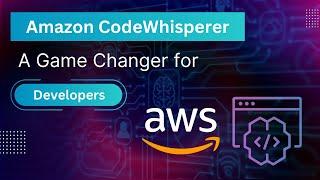 Amazon CodeWhisperer: A Game Changer for Developers