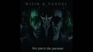 WISIN Y YANDEL - NO PARO DE PENSAR(Letra)(2024) #wisinyyandel #reggaeton #denbow #letrasbonitas