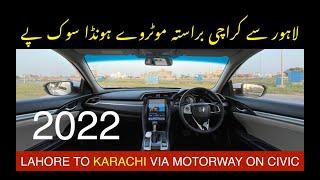 Lahore to Karachi By Road - 2022 via Motorway on Honda Civic - Taha Shehzad