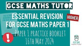 Practice Booklet for Higher GCSE Maths Paper 1 Thursday 16th May 2024 | Higher | Edexcel AQA